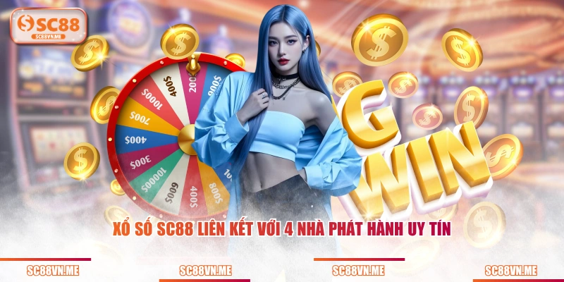 Xổ số SC88 liên kết với 4 nhà phát hành uy tín